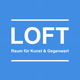 LOFT - Raum f&uuml;r Kunst und Gegenwart